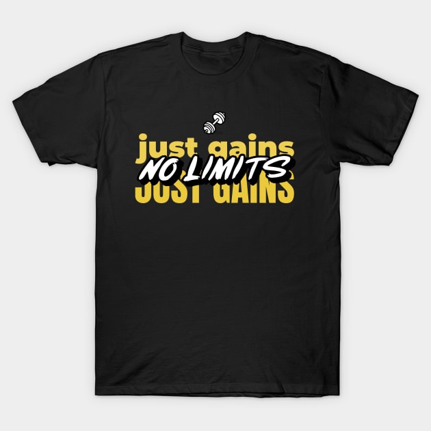 no limits just gains T-Shirt by juinwonderland 41